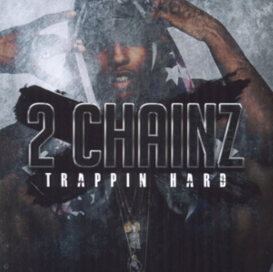 Trappin' Hard 2 Chainz