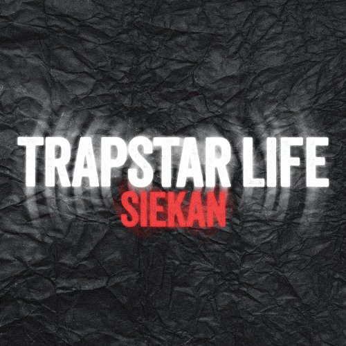 Trapstar Life Siekan