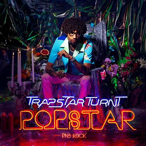 TrapStar Turnt PopStar PnB Rock