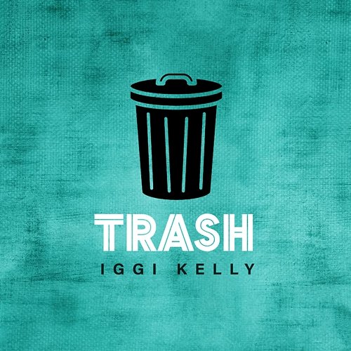 Trash Iggi Kelly