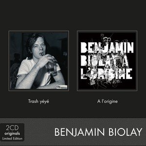 Trash Yeye / A L'origine Biolay Benjamin