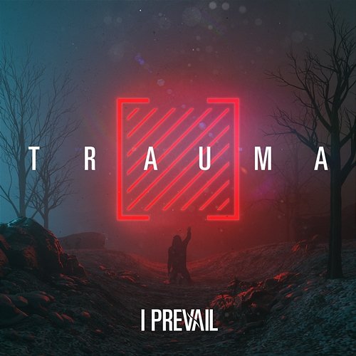 TRAUMA I Prevail