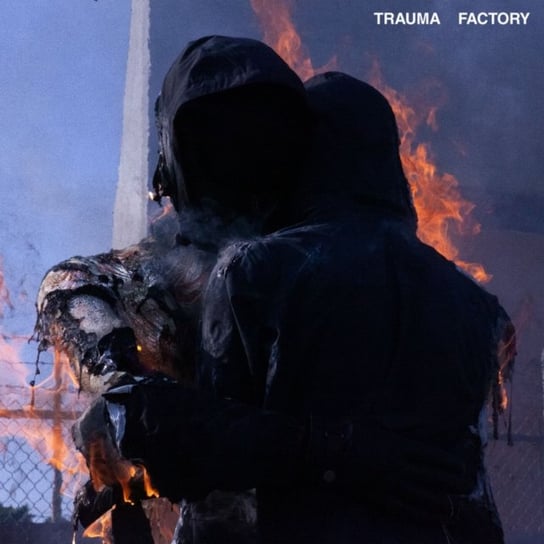 Trauma Factory nothing, nowhere.