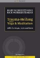 Trauma-Heilung durch Yoga und Meditation Nurriestearns Mary, Nurriestearns Rick
