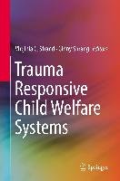 Trauma Responsive Child Welfare Systems Springer-Verlag Gmbh, Springer International Publishing