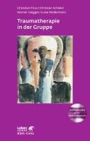 Traumatherapie in der Gruppe Firus Christian, Schleier Christian, Geigges Werner, Reddemann Luise