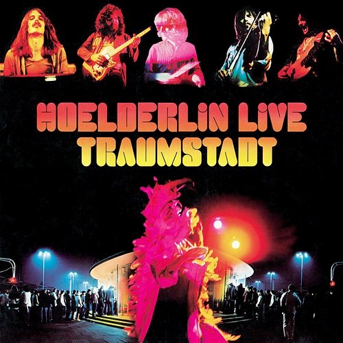 Traumstadt Live From Wuppertal Operahouse,Germany/1977 Hoelderlin