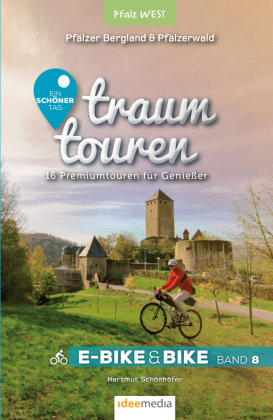 Traumtouren E-Bike und Bike Band 8 - Pfalz West IDEEmedia