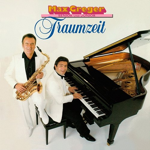 Traumzeit Max Greger Jr., Max Greger