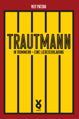 Trautmann. In Trümmern - eine Liebeserklärung Voland & Quist