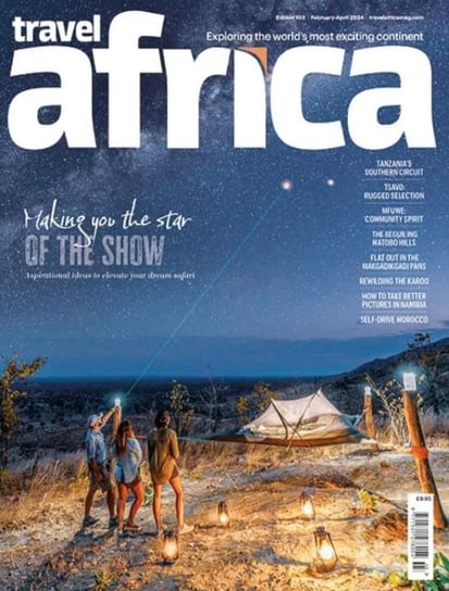 Travel Africa Magazine Edition 103 Fabruary-April 2024 [UK] Inna marka