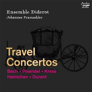 Travel Concertos Ensemble Diderot / Johannes Pramsohler
