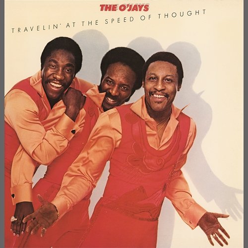 Travelin' At The Speed Of Thought The O'Jays