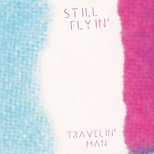 Travelin' Man Still Flyin'