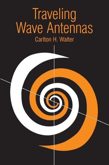 Traveling Wave Antennas Walter Carlton H