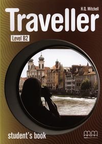 Traveller B2. Student's Book Mitchell H.Q.
