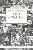 Travellers' Tales of Old Singapore Wise Michael