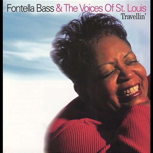 Travellin' Fontella Bass & The Voices of St. Louis
