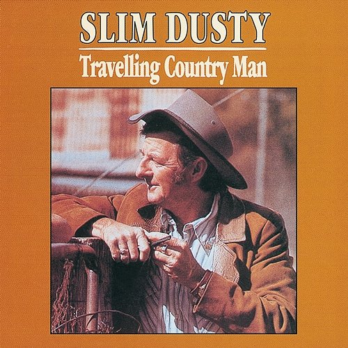 Travelling Country Man Slim Dusty