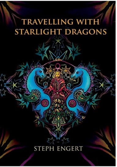 Travelling with the Starlight Dragons Engert Steph