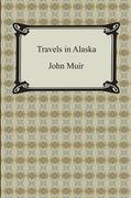 Travels in Alaska Muir John