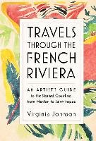Travels Through the French Riviera Johnson Virginia