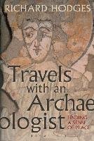 Travels with an Archaeologist Hodges Richard