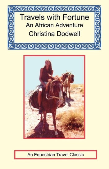 Travels with Fortune - an African Adventure Dodwell Christina