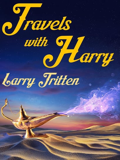 Travels wtih Harry Larry Tritten