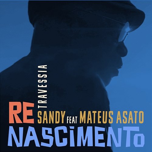 Travessia Sandy feat. Mateus Asato
