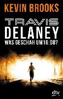 Travis Delaney - Was geschah um 16:08? Brooks Kevin