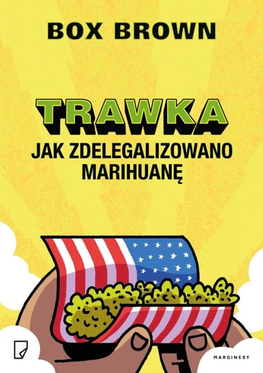 Trawka: jak zdelegalizowano marihuanę Brown Box