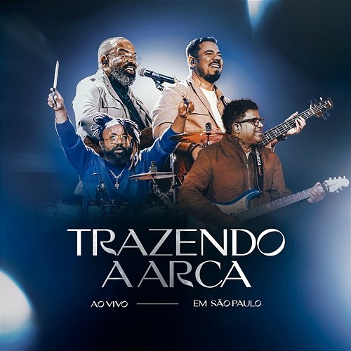 Trazendo a Arca Trazendo a Arca