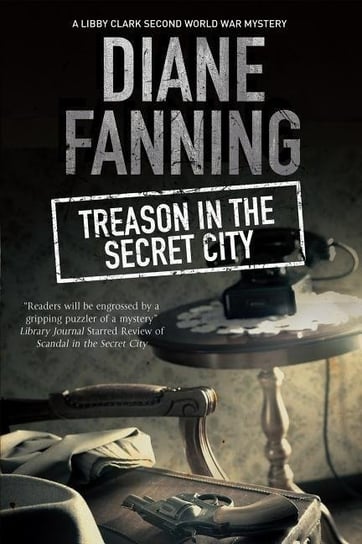 Treason in the Secret City Fanning Diane