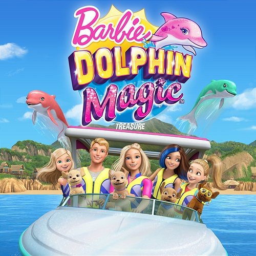 Treasure (from “Dolphin Magic”) [single] Barbie & Chelsea