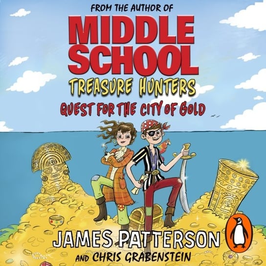 Treasure Hunters: Quest for the City of Gold Patterson James