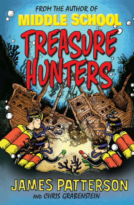 Treasure Hunters: (Treasure Hunters 1) Patterson James