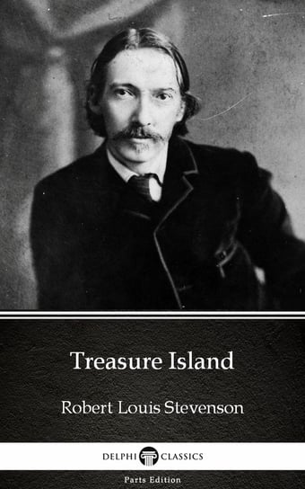 Treasure Island by Robert Louis Stevenson (Illustrated) Stevenson Robert Louis