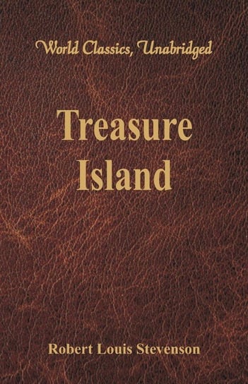 Treasure Island (World Classics, Unabridged) Stevenson Robert Louis