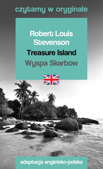 Treasure Island. Wyspa Skarbów. Czytamy w oryginale Stevenson Robert Louis