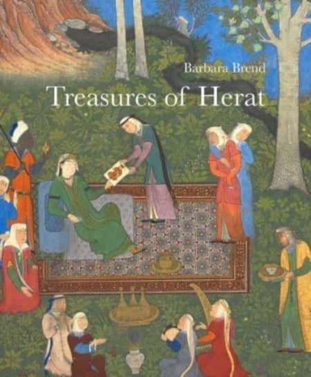 Treasures of Herat: Two Manuscripts of the Khamsah of Nizami in the British Library Barbara Brend