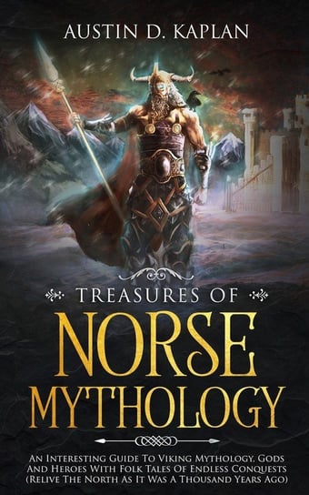 Treasures Of Norse Mythology Kaplan Austin D.