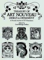 Treasury of Art Nouveau Design & Ornament Grafton Carol Belanger