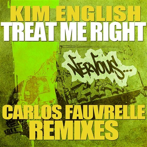 Treat Me Right - Carlos Fauvrelle Mixes Kim English