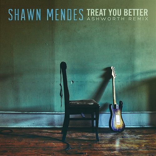 Treat You Better Shawn Mendes