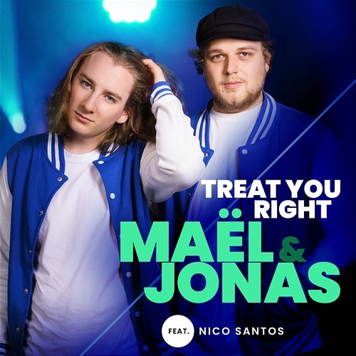 Treat You Right Maël & Jonas feat. Nico Santos