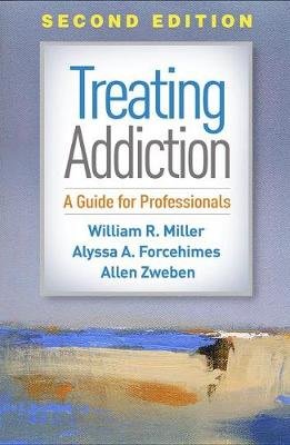 Treating Addiction: A Guide for Professionals Miller William R.