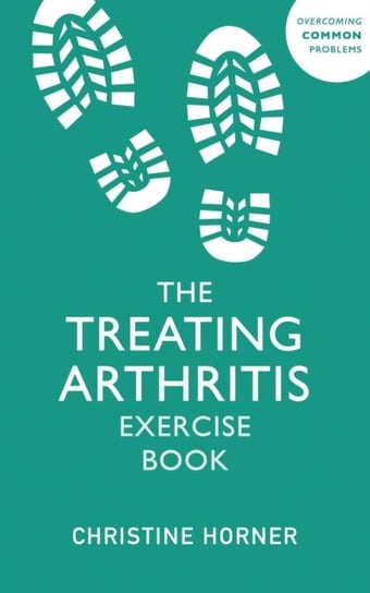 Treating Arthritis Exercise Book Horner Christine