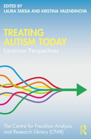 Treating Autism Today: Lacanian Perspectives Taylor & Francis Ltd.