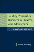 Treating Personality Disorders in Children and Adolescents Bleiberg Efrain